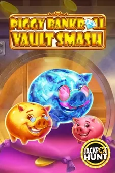 Piggy Bankroll: Vault Smash slot